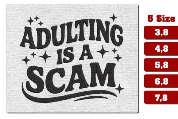 Adulting is a Scam Funny Embroidery File Review