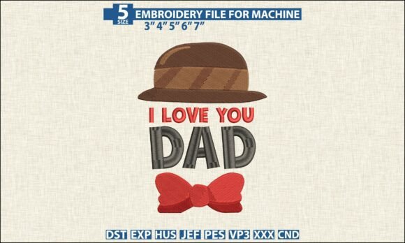 I Love You Dad Embroidery PES DST Design Review